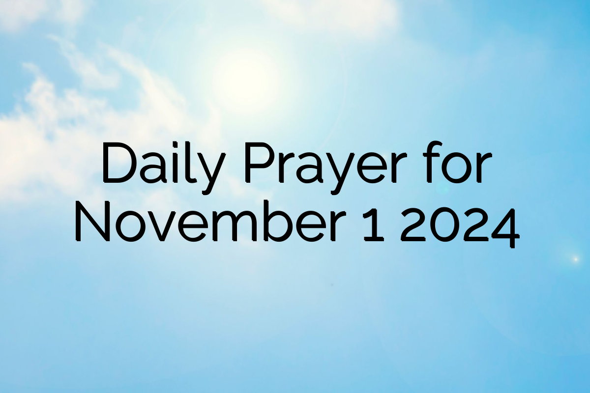 Daily Prayer for November 1 2024