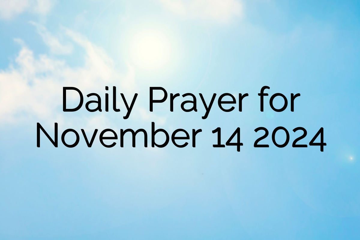 Daily Prayer for November 14 2024