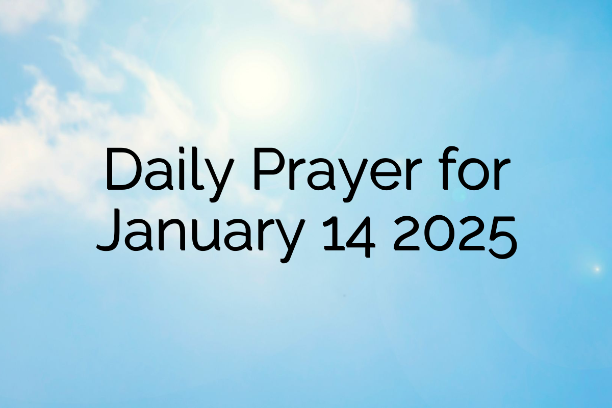 Daily Prayer for January 14 2025