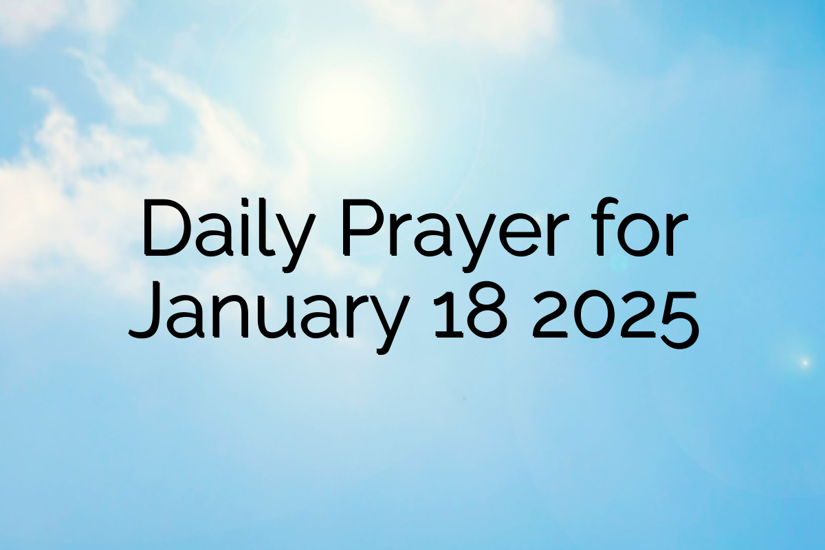 Daily Prayer for January 18 2025