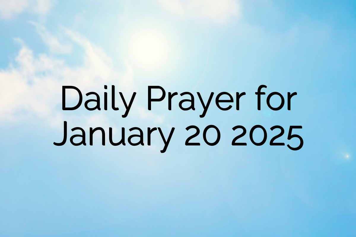 Daily Prayer for January 20 2025