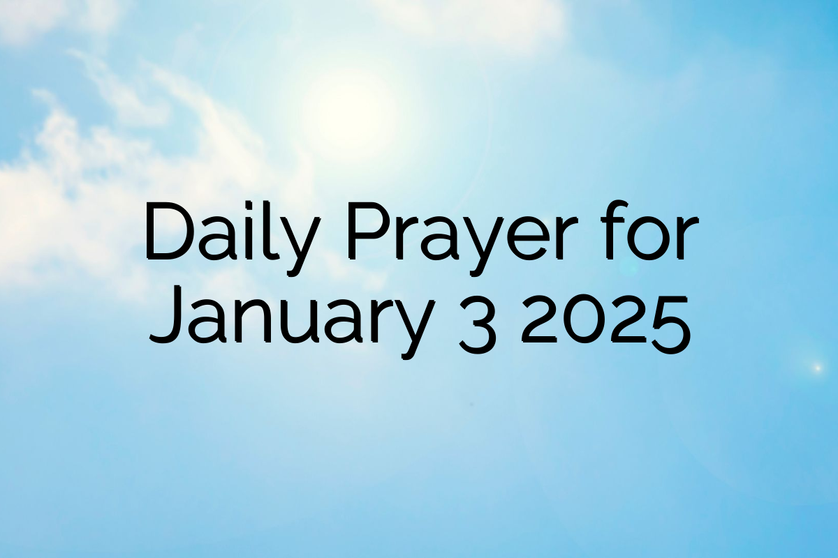 Daily Prayer for January 3 2025