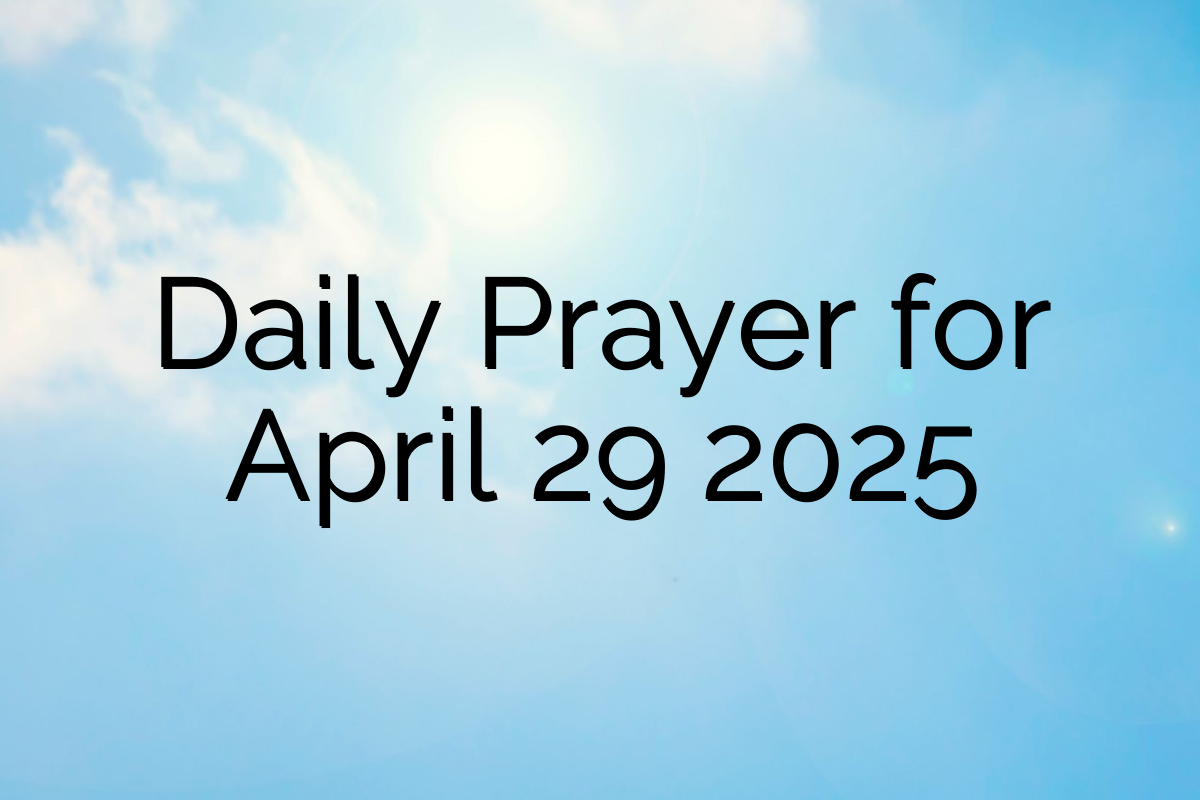 Daily Prayer for April 29 2025
