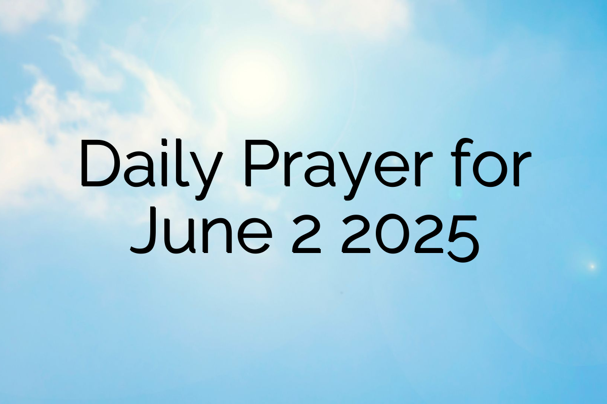 Daily Prayer for June 2 2025