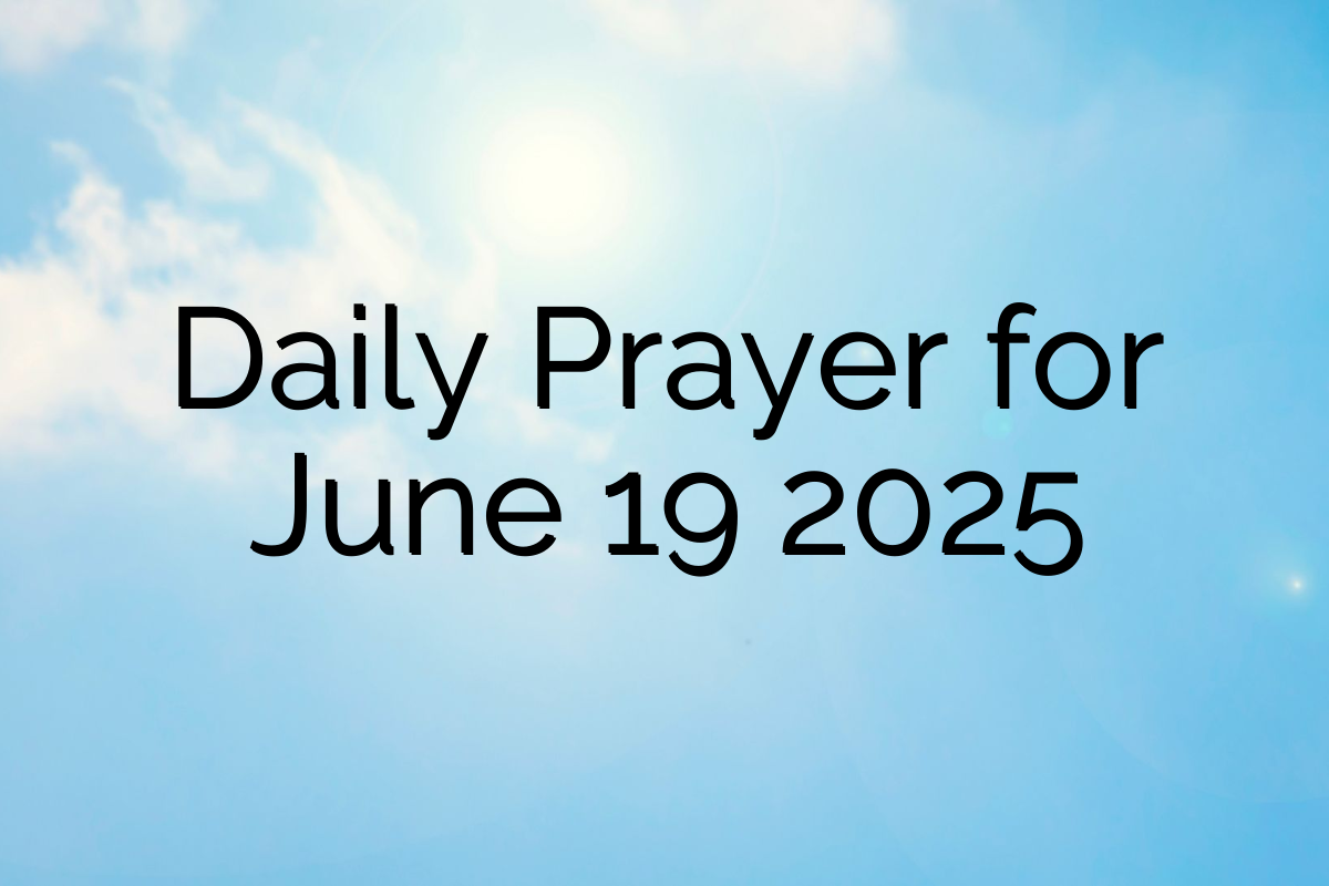 Daily Prayer for June 19 2025